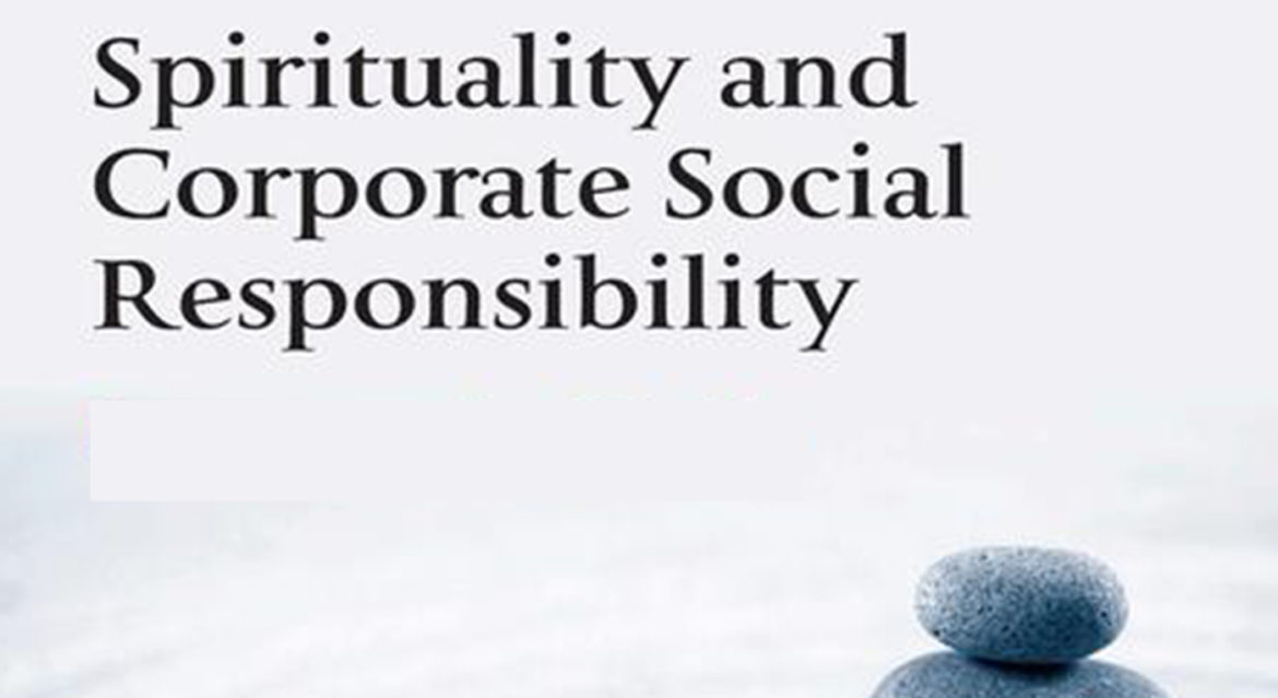RELATIONSHIP BETWEEN SPIRITUALITY AND CORPORATE SOCIAL RESPONSIBILITY – AN EMPIRICAL STUDY