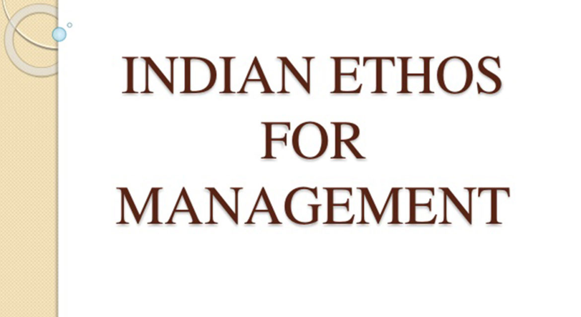 INDIAN ETHOS OF DEVELOPMENT AND MANAGEMENT